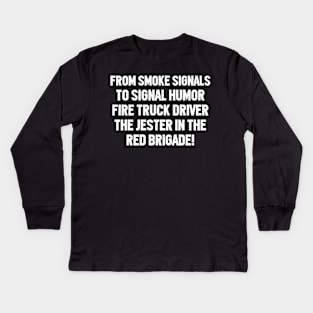 Fire Truck Driver Kids Long Sleeve T-Shirt